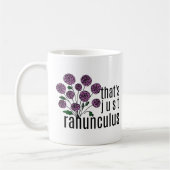 Mug C'est juste Ranunculus Pun (Gauche)