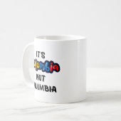 Mug C'est la Colombie et pas Columbia Drôle Citation (Devant gauche)