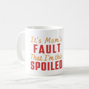 Mug C'est la faute de maman que je suis si mal - Witty