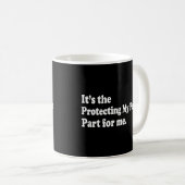 Mug C'Est La Protection De Ma Paix Pour Moi (Devant droit)