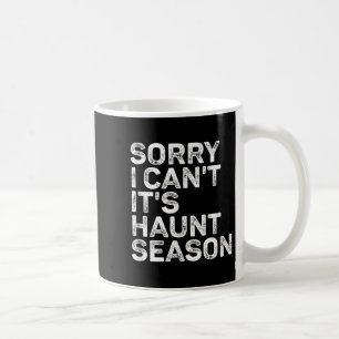 Mug C'est la saison des fantômes Désolé, je ne peux pa