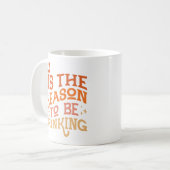 Mug C'est la saison pour boire Drôle Conception de vac (Devant gauche)