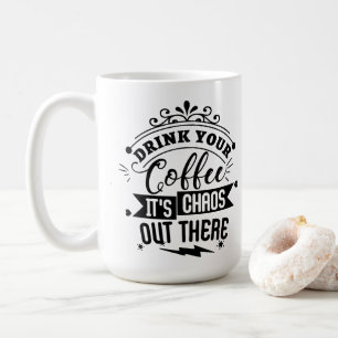 Mug C'est le chaos dehors !