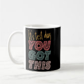 Mug C'est le jour du test où vous avez eu cet enseigna (Gauche)