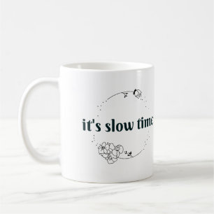 Mug C'est le temps lent