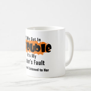 Mug C'est ma faute soeur Dit drôle