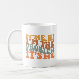 Mug C'est Me Salut Je suis le problème C'est Me Super