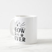 Mug C'est Meow ou Never (Devant gauche)