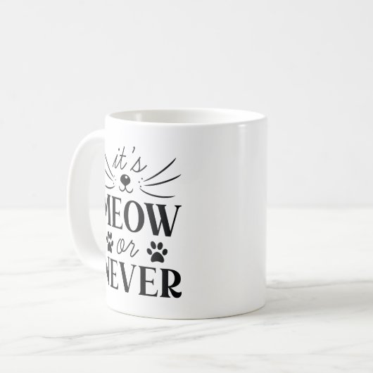 Mug C'est Meow ou Never (Devant gauche)