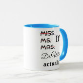 Mug C'est Mlle Mme Mme Dr. (Devant droit)