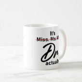 Mug C'est Mlle Mme Mme Dr. Dr. En fait drôle mème d'hu (Devant droit)