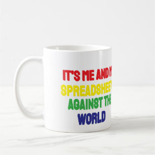 Mug C'est moi et ma feuille de calcul contre le monde