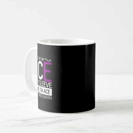 Mug C'Est Moi Im Ace Et Moi Dans Ces Manches Asexualit (Devant gauche)