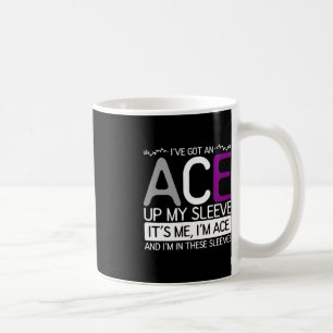 Mug C'Est Moi Im Ace Et Moi Dans Ces Manches Asexualit