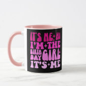 Mug C'est Moi Salut Je suis La Fille d'Anniversaire Ca (Gauche)