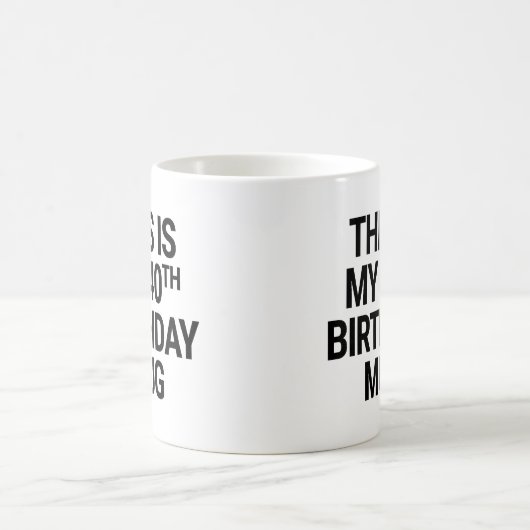 Mug C'est mon 40e anniversaire (Centre)