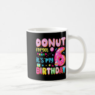 Mug C'est mon 6ème anniversaire Donut N'oublie pas Pun