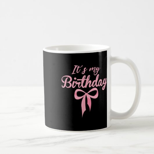 Mug C'Est Mon Anniversaire Coquette Rose Bow Anniversa (Droite)