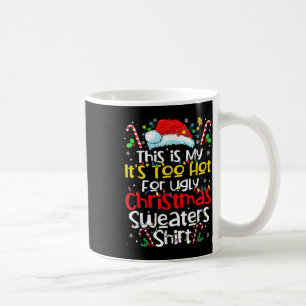 Mug C'est Mon C'est Trop Chaud Les Pulls De Noël Laids