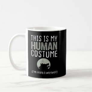 Mug C'est Mon Costume D'humain Je Suis Réellement Un L