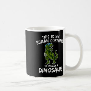 Mug C'est mon costume humain Je suis vraiment Dinosaur