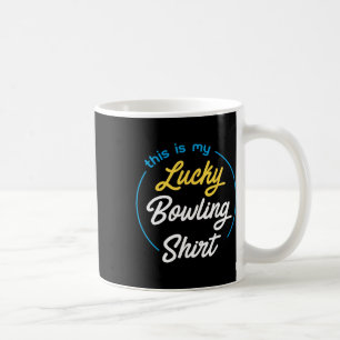 Mug C'Est Mon Lucky Bowling Shirt Bowling Funny Bowle