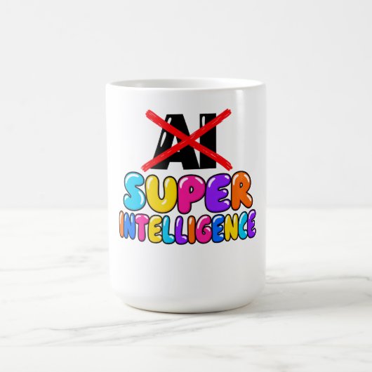 Mug C'est pas l'IA, c'est la Super Intelligence drôle (Centre)