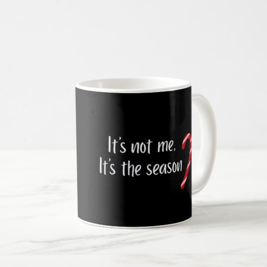 Mug C'est Pas Moi, C'est la Saison Drôle de Noël (Devant droit)