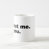Mug C'est pas moi. C'est toi (Centre)