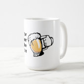 Mug C'est pour la bière pas pour le café drôle (Devant droit)