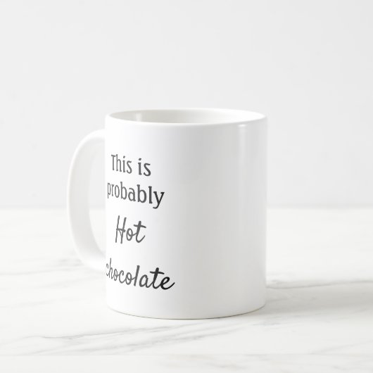 Mug C'est probablement du chocolat chaud (Devant gauche)