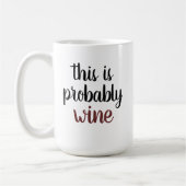Mug C'Est Probablement Du Vin (Gauche)