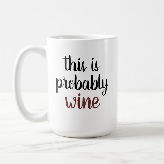 Mug C'Est Probablement Du Vin (Gauche)