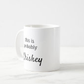 Mug C'est probablement du whisky (Devant gauche)