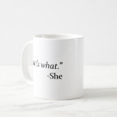 Mug C'est quoi - Elle a du café (Devant gauche)