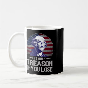 Mug C'est seulement de la trahison si vous perdez le 4