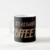 Mug C'est toujours le café (Devant gauche)