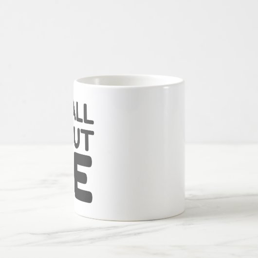 MUG C'EST TOUT POUR MOI (Centre)