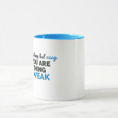 Mug C'est tout sauf facile, mais vous êtes tout sauf (Centre)