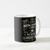 Mug C'est un assistant dentaire que vous ne pourriez p (Devant droit)