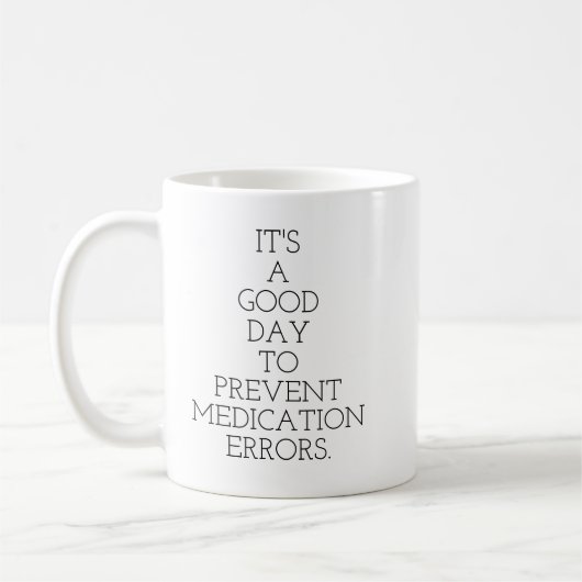 Mug C'est un beau jour pour empêcher des erreurs de (Gauche)
