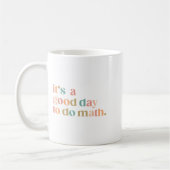 Mug C'est un bon jour pour faire les mathématiques ret (Gauche)