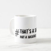 Mug C'est un dièse, pas un hashtag (Devant gauche)