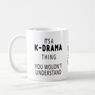 Mug C'est un K-DRAMA que vous ne comprendriez pas Café