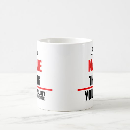 Mug C'est un nom que vous ne comprendriez pas (Centre)