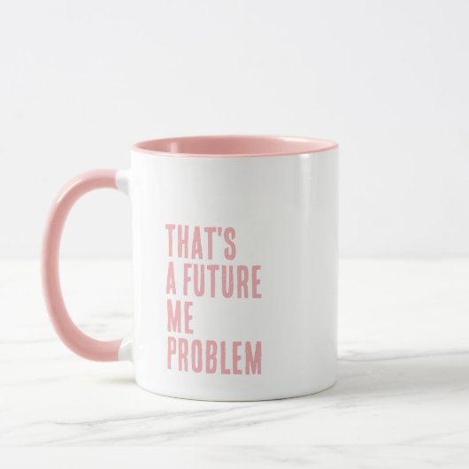 Mug C'est Un Problème De Moi Futur (Gauche)