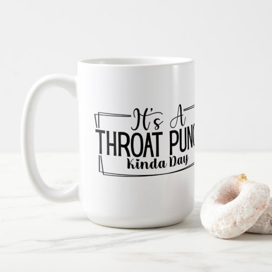 Mug C'est un Throat Punch Kinda Day (Avec donut)