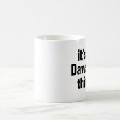 Mug c'est un truc de dawson (Centre)