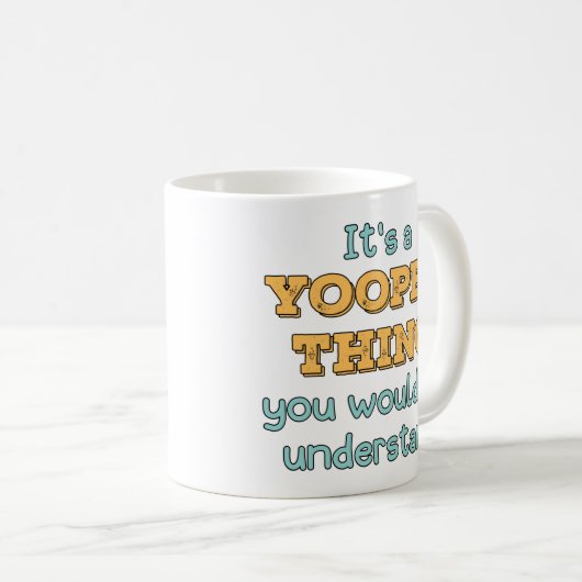 Mug C'est un Yooper Thing (Devant droit)
