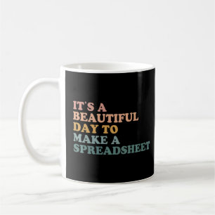 Mug C'Est Une Belle Journée Pour Faire Un Tableur Rétr
